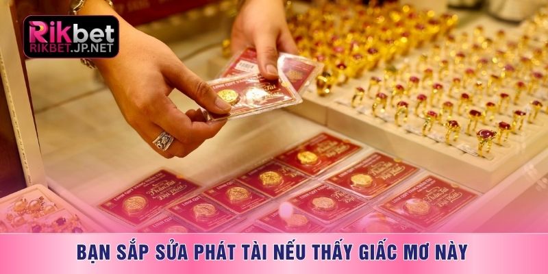 Bạn sắp sửa phát tài nếu thấy giấc mơ này