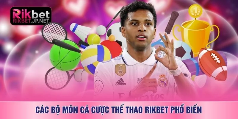 Các bộ môn cá cược thể thao RIKBET phổ biến