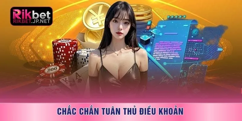 Chắc chắn tuân thủ điều khoản