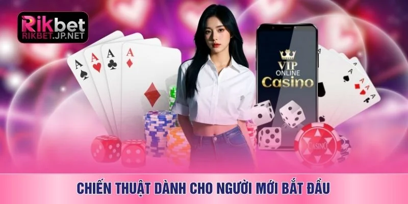 Chiến thuật dành cho người mới bắt đầu