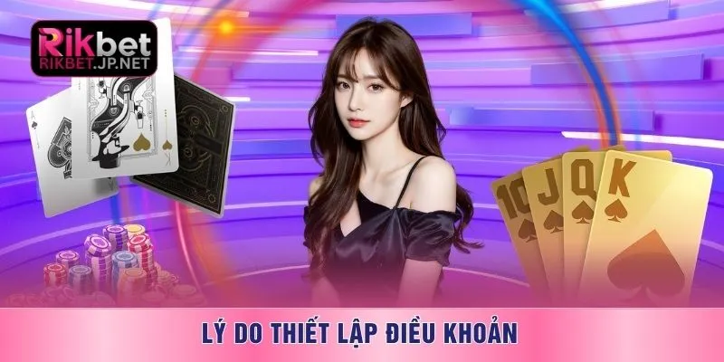 Lý do thiết lập điều khoản