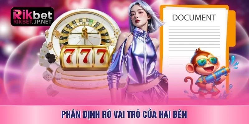 Phân định rõ vai trò của hai bên