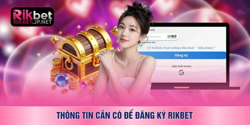 Thông tin cần có để đăng ký RIKBET